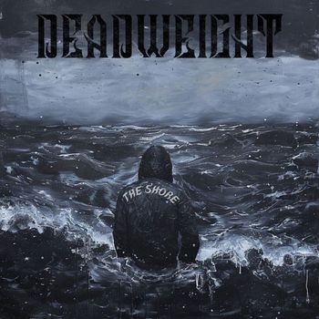 Deadweight - The Shore