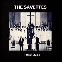 The Savettes - I Hear Music