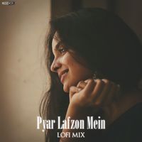 Music World - Pyar Lafzon Mein (Lofi Mix)