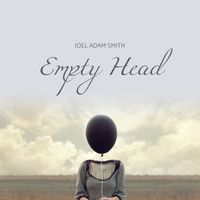 Joel Adam Smith - Empty Head