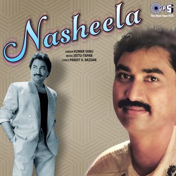 Kumar Sanu - Nasheela