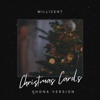 Millicent - Christmas Carols (Shona Version)
