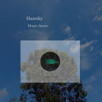 Hazesky - Magic Space