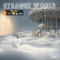 Tino - Strange World