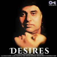 Jagjit Singh and Chitra Singh - Desires
