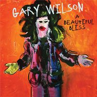 Gary Wilson - A Beautiful Bliss