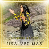 Jennifer Alfaro - Una Vez Mas