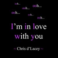 Chris d'Lacey - I'm in Love with You