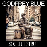 Godfrey Blue - Soulful Strut