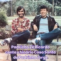 Padrinho Zé Ricardo - Casa Santa