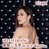 Helen Huang - Ai Ni Yi Wan Nian