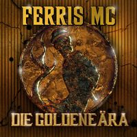 Ferris MC - Die Goldene Ära (Explicit)