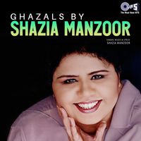 Shazia Manzoor - Ghazals By Shazia Manzoor