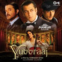 A. R. Rahman - Yuvvraaj (Jhankar; Original Motion Picture Soundtrack)