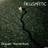 Akusmatic - Angular Momentum