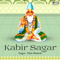 Nitin Mukesh - Kabir Sagar