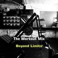 The Workout Mix - Beyond Limits