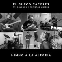 El Sueco Cáceres - Himno a la Alegría (feat. Galenos y Artistas Unidos)