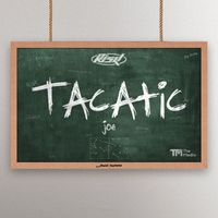 Joe - TACATIC (Explicit)