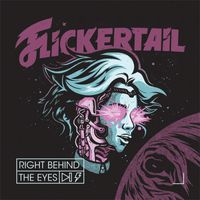 Flickertail - Right Behind the Eyes