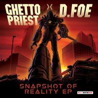 Ghetto Priest, D.Foe - Snapshot of Reality