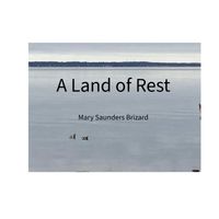 Mary Saunders Brizard - A Land of Rest