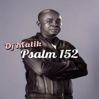 DJ Malik - Psalm 152