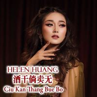 Helen Huang - Ciu Kan Thang Bue Bo