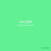 Nazim - Depuis 30 saisons #110