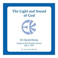 Sri Harold Klemp - The Light and Sound of God