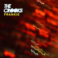 The Crooks - Frankie