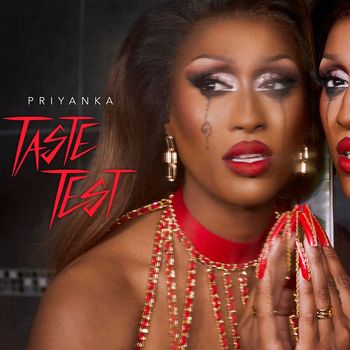 Priyanka - Taste Test (Explicit)