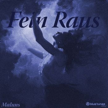 Maluns - Fein Raus