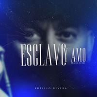 Lupillo Rivera - Esclavo Y Amo (Mariachi)