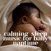 Baby Sleep Music - Calming Sleep Music For Baby Naptime