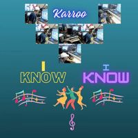 Karroo - I Know I Know