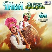 Dinesh - Dhol The Power Rhythm Of India