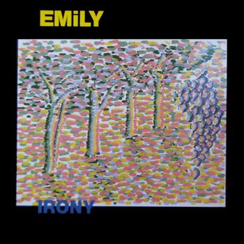 Emily - Irony
