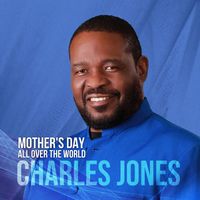 Charles Jones - Mother's Day All over the World