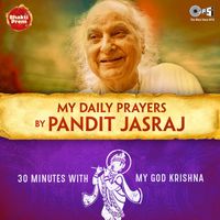 Pandit Jasraj - My Daily Prayers (Krishna Bhajan)