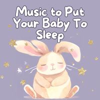 Baby Sleep Music - Music To Put Your Baby To Sleep
