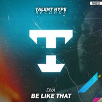 DYA - Be Like That