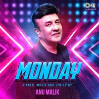 Anu Malik - Monday (feat. Parry G)