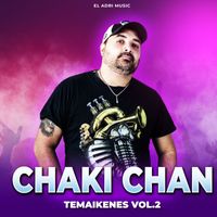 Chaki Chan - Temaikenes Vol.2