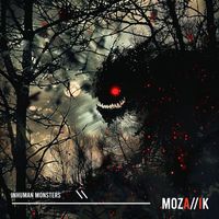 MOZA//IK - Inhumane Monsters