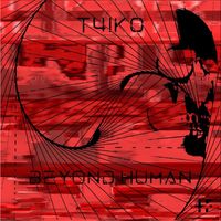T4IK0 - Beyond Human