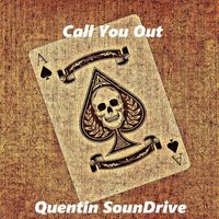 Quentin SounDrive - Call You Out