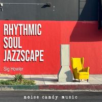 Noise Candy Music - Rhythmic Soul Jazzscape