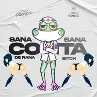 Josh Gomez and Christian Crisóstomo - Sana Sana Colita De Rana (Remix)