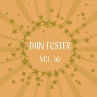 Dan Foster - Don Foster, Vol. 16